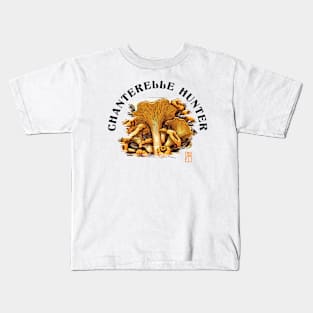 MUSHROOMS - Mushrooms Hunter - Chanterelle Mushrooms - Chanterelle Forager Kids T-Shirt